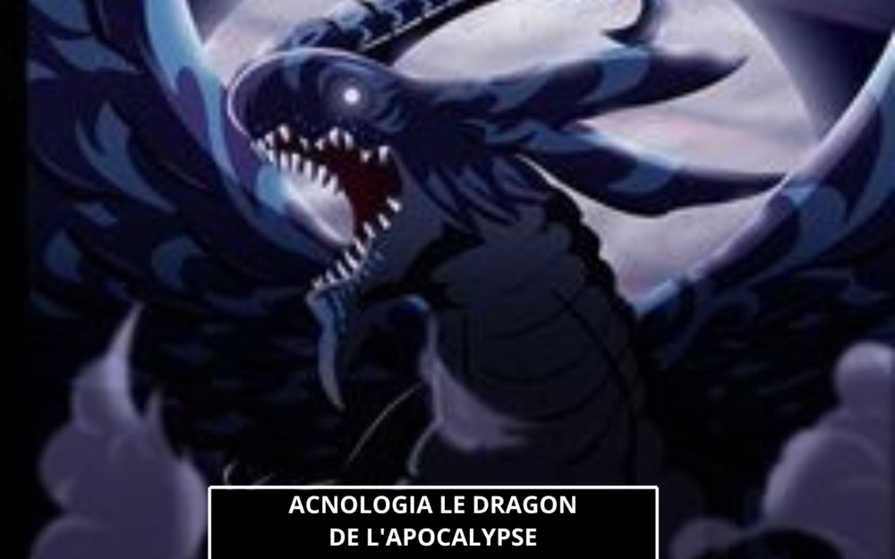 ACNOLOGIA LE DRAGON NOIR DE L'APOCALYPSE